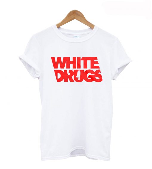 White Drugs T Shirt (GPMU)