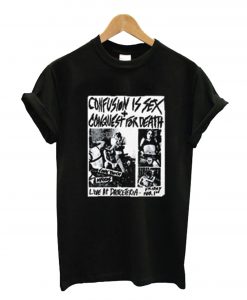 Confusion is sex + Conquest for Death T-Shirt (GPMU)