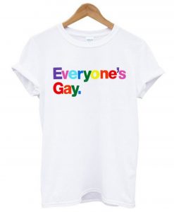 Everyone’s Gay T-Shirt (GPMU)