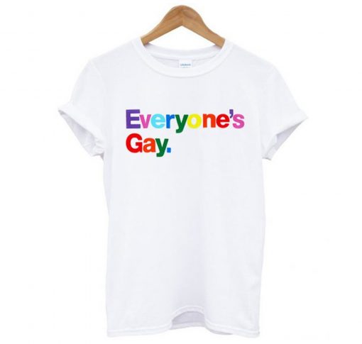 Everyone’s Gay T-Shirt (GPMU)