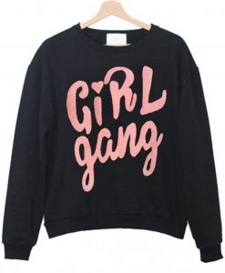 Girl Gang Sweatshirt (GPMU)