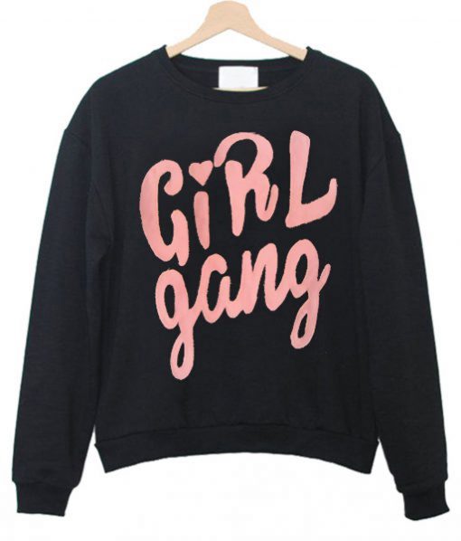 Girl Gang Sweatshirt (GPMU)