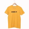 Over It Letter T-Shirt (GPMU)