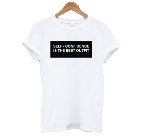 Self Confidence Is The Best Outfit T-Shirt (GPMU)