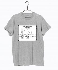 The Peanuts, I still miss J Dilla T-Shirt (GPMU)