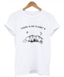 There Is No Planet B T-Shirt (GPMU)