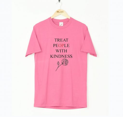 Treat People With Kindness Rose T-Shirt (GPMU)