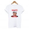 White Devil Donald Trump T-Shirt (GPMU)