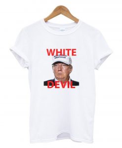 White Devil Donald Trump T-Shirt (GPMU)