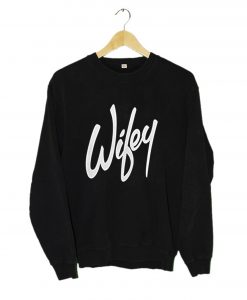 Wifey Sweatshirt (GPMU)