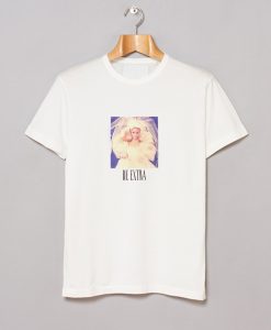 Barbie Be Extra T-Shirt (GPMU)