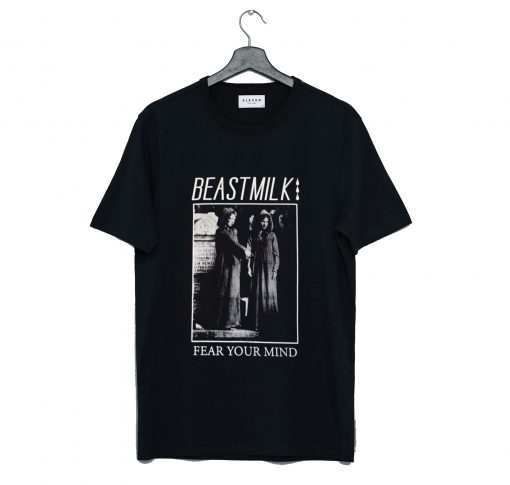 Beastmilk Fear Your Mind T-Shirt (GPMU)