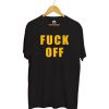 FUCK OFF T-Shirt (GPMU)