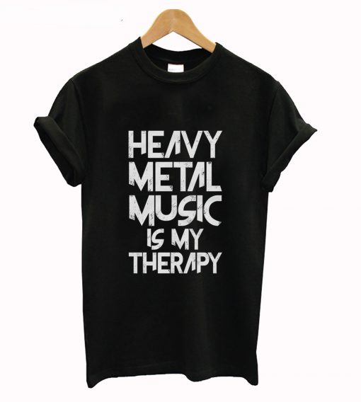 Heavy Metal Music Is My Therapy T-Shirt (GPMU)