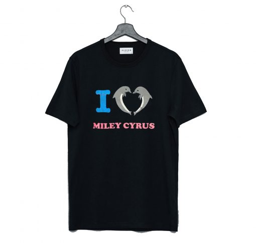I Love Miley Cyrus Dolphins T-Shirt (GPMU)