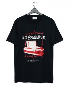 My Chemical Romance Be Seeing You T Shirt (GPMU)