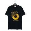 Choose To Keep Going Suicide Awareness Sunflower T-Shirt (GPMU)