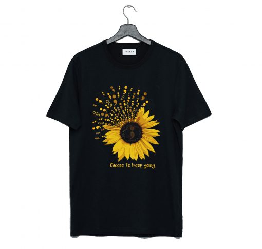 Choose To Keep Going Suicide Awareness Sunflower T-Shirt (GPMU)