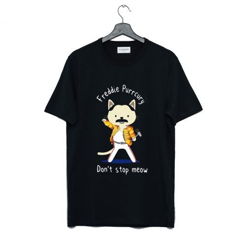 Freddie Purrcury don't stop meow T Shirt (GPMU)