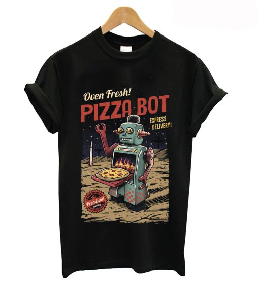 Oven Fresh Pizza Bot T-Shirt (GPMU)