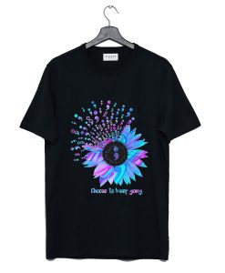 Choose To Keep Going Suicide Awareness Sunflower T-Shirt (GPMU)