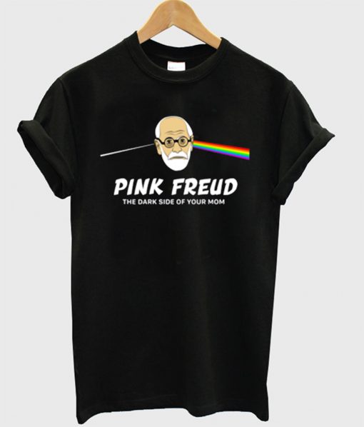 Pink Freud The Dark Side Of Your Mom T-Shirt (GPMU)