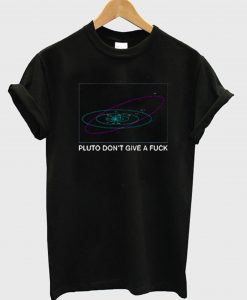 Pluto Don't Give a Fuck T-Shirt (GPMU)