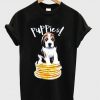 Puppies Pancakes T-Shirt (GPMU)