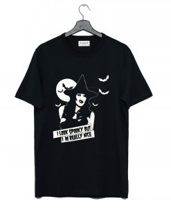 Sharon Needles witch I Look Spooky T Shirt (GPMU)