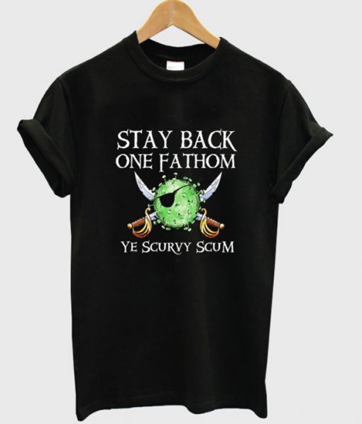 Stay Back One Fathom T-Shirt (GPMU)