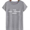 The Anti-Heroes Hero T-Shirt (GPMU)