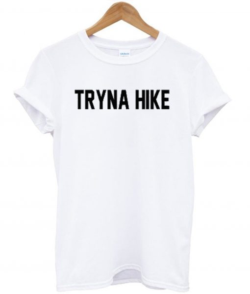 Tryna Hike T-Shirt (GPMU)