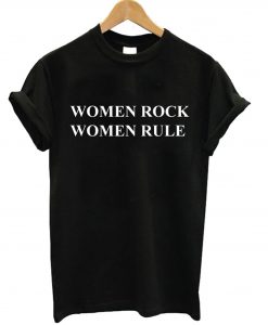 Women Rock Women Rule T-Shirt (GPMU)