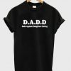 Dads againts daughters dating t-shirt (GPMU)