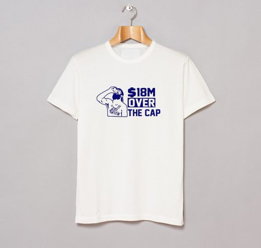 18 MILLION OVER THE CAP T Shirt (GPMU)
