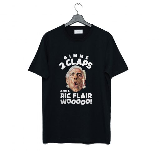 Gimme 2 Claps Ric Flair T-Shirt (GPMU)