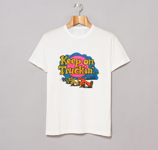 Keep On Truckin’ T-Shirt (GPMU)