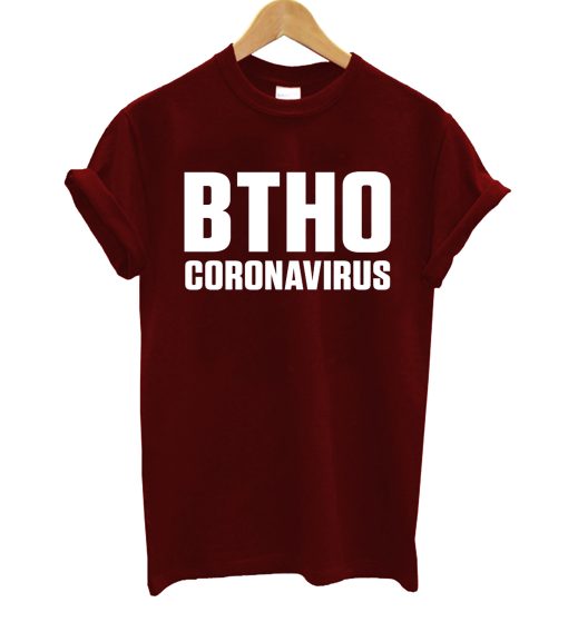 BTHO Coronavirus T Shirt (GPMU)