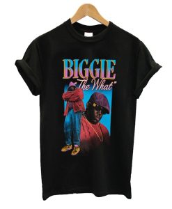 Biggie The What T Shirt (GPMU)