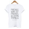 Funny Bff T Shirt (GPMU)