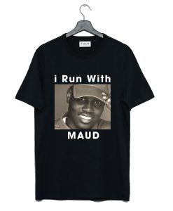 I Run With Ahmaud Arbery T-Shirt (GPMU)