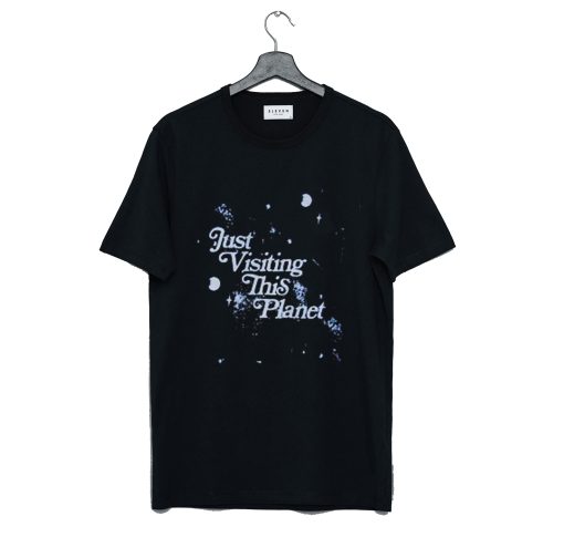 Just Visiting This Planet T Shirt (GPMU)