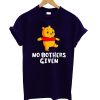 No Bothers Given T-Shirt (GPMU)