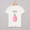 Pink Pineapple T Shirt (GPMU)
