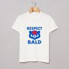 Respect Bald T-Shirt White (GPMU)