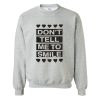 Don't Tell Me to Smile Sweatshirt (GPMU)