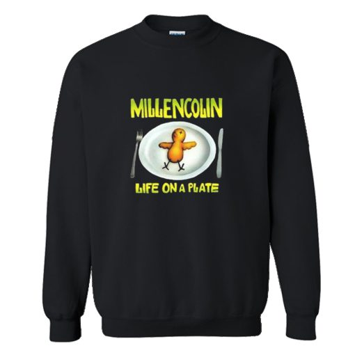 Millencolin Life On A Plate Punk Rock Sweatshirt (GPMU)