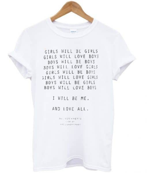Girls Will Be Girls Quote T-Shirt (GPMU)