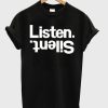 Listen Silent T Shirt (GPMU)