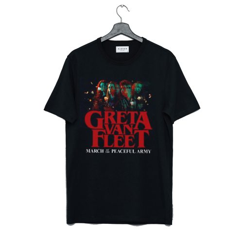 Anthem of HOT Peaceful Army Greta World Tour 2019, Greta Van Fleet Rock T Shirt (GPMU)